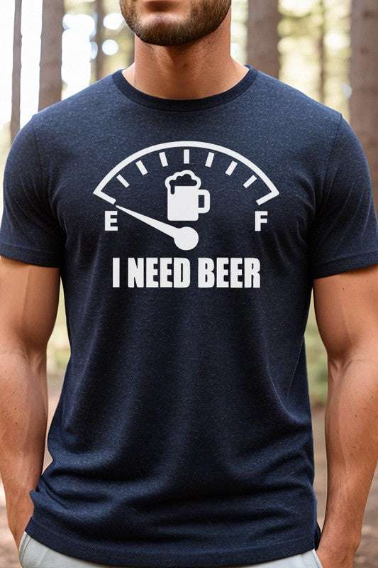 Father's Day Gifts I Need Beer Graphic Tee with beer gauge print.