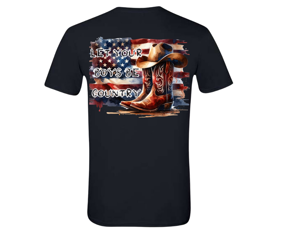 Let Your Boys Be Country Tee County Line Company