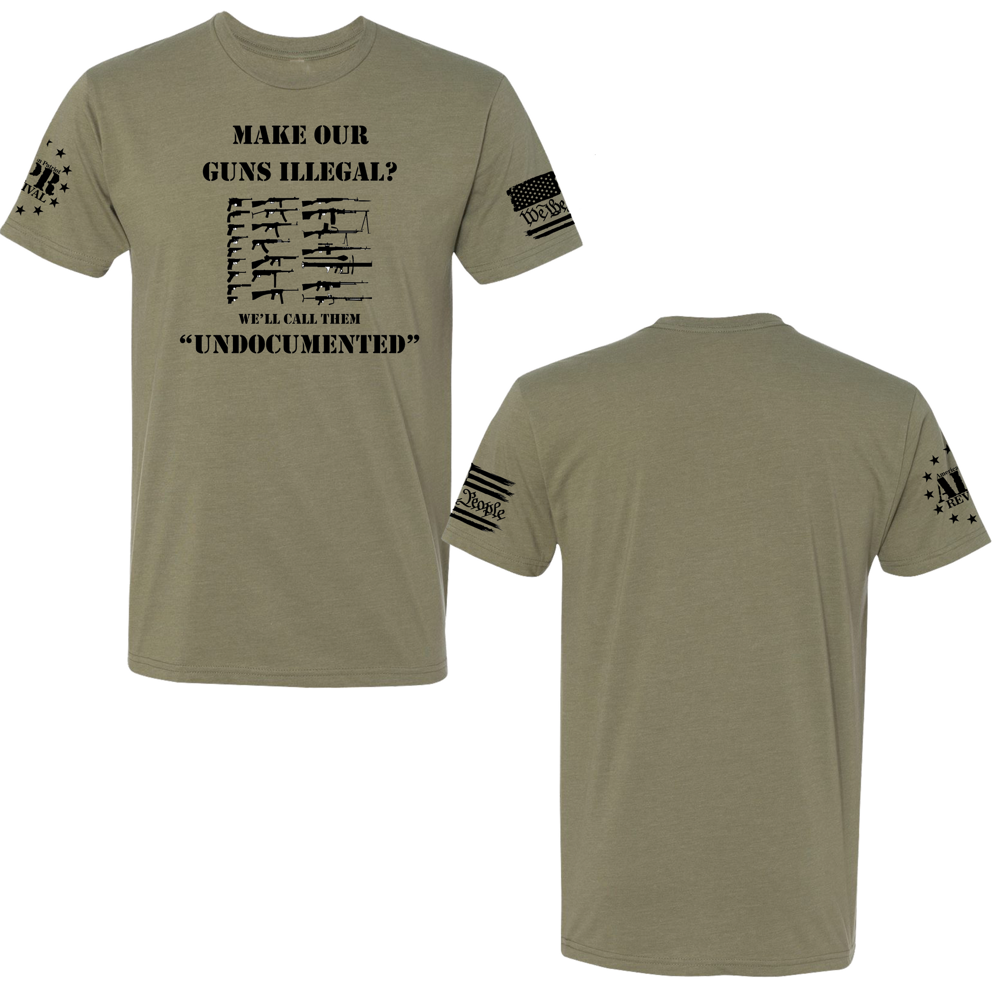 T-Shirts - Make our guns illegal... American Patriot Revival
